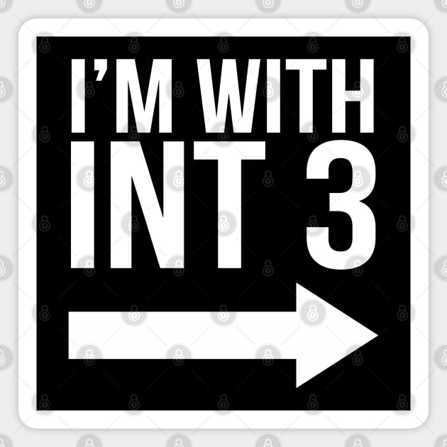 I'm with INT 3 Magnet by NinthStreetShirts